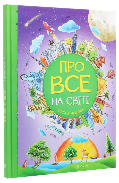 About everything in the world. Answers to questions